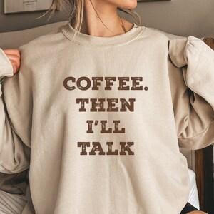 Crewneck Sweatshirt, Gift for coffee lover, Gift for her, Gift for him, Coworker gift, Coworker Christmas, Funny Coffee gift, Coffee shirt