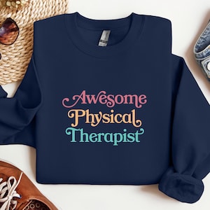 Physical Therapy sweatshirt, Physical Therapist sweater, Physical Therapist gifts,  PT Gifts, Gifts For Physical Therapist, PTA sweatshirt