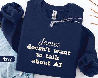 Custom Funny AI sweatshirt, Artificial Intelligence Sweater, Personalized Gift for Coworker, Ironic Anti AI Unisex AI Crewneck Sweater