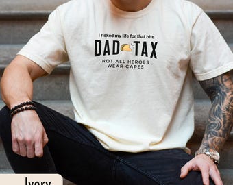 Dad Tax T-Shirt, Comfort Colors Tee, Fathers Day Gift for Dad, Dad Tacos Shirt, Retro Vintage Dad Tee, Gift from Kids, Dad Shirt Gift