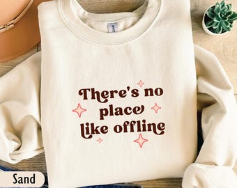 Retro Style Anti AI sweatshirt, Gift for Coworker, There's no place like offline