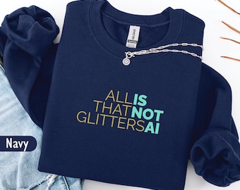 Funny AI sweatshirt, Artificial Intelligence Sweater, Anti Ai Shirt, Gift for Coworker, Sarcastic Shirt, Ironic Sweatshirt
