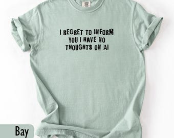 Funny AI shirt, Artificial Intelligence Tshirt, Anti Ai Shirt Gift for Coworker, Sarcastic Shirt, Ironic shirt, Unisex T-shirt gift