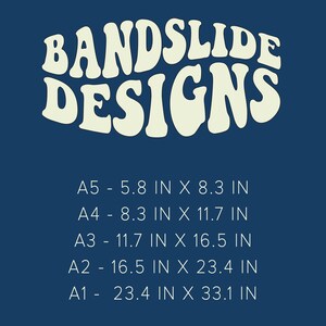 May include: A navy blue poster with the text "BANDSLIDE DESIGNS" in a retro font. Below the text are size options: A5 - 5.8 x 8.3 inches, A4 - 8.3 x 11.7 inches, A3 - 11.7 x 16.5 inches, A2 - 16.5 x 23.4 inches, and A1 - 23.4 x 33.1 inches.