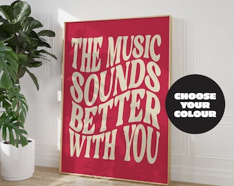 The Music Sounds Better With You, Music Print, Dance Music Poster, Music Lyric Prints, Disco Wall Art, 90s Dance Poster, Typography