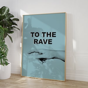 To The Rave - 90er Jahre Wandkunst - House Musik Prints - Rave Print - Techno Wandkunst - Tanzmusik Poster - Musik Wandkunst