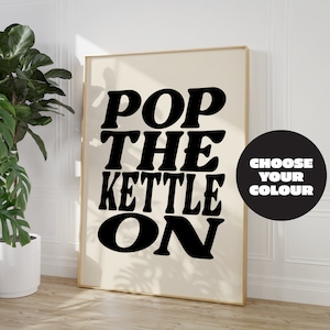 Put The Kettle On, Kitchen Quote Print, Coffee or Tea Print, Retro Typography Prints, Kitchen Home Decor, Northern Quotes, Northern Poster