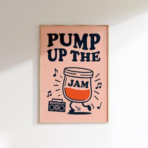Pump up the Jam Print, Funny Kitchen Prints, Retro Wall Art, 90's Music Techno Nostalgic Poster, Foodie Kitchen Decor, Music Lyrics Poster