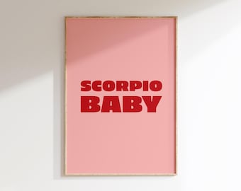 Pode incluir: Uma impressão emoldurada rosa com o texto "SCORPIO BABY" em letras vermelhas e negrito.