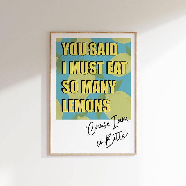 You said I must eat so many Lemons - Kate Nash Foundations Inspired Print - Foundations Lyrics Poster - Pop Music Wall Art - Pop Art Print
