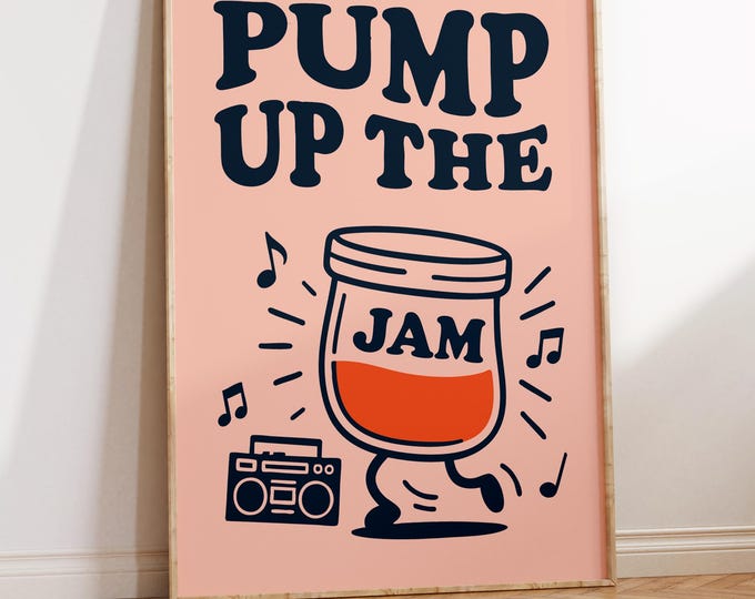 Pump up the Jam Print, Funny Kitchen Prints, Retro Wall Art, 90's Music Techno Nostalgic Poster, Foodie Kitchen Decor, Music Lyrics Poster