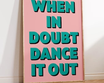 When Doubt Dance it Out, Retro Prints, Disco Wall Art, Colourful Music Prints, Disco Dance Music Poster, 70s Dance Quotes, Music Wall Art