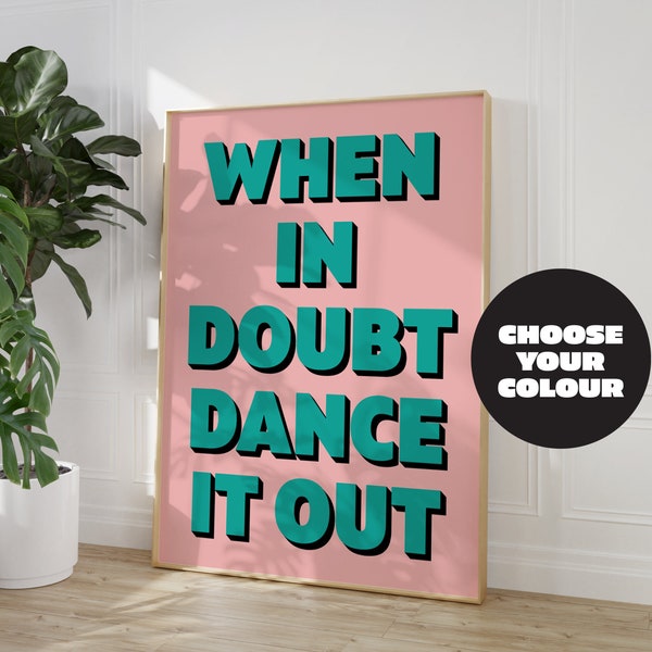 When Doubt Dance it Out, Retro Prints, Disco Wall Art, Colourful Music Prints, Disco Dance Music Poster, 70s Dance Quotes, Music Wall Art