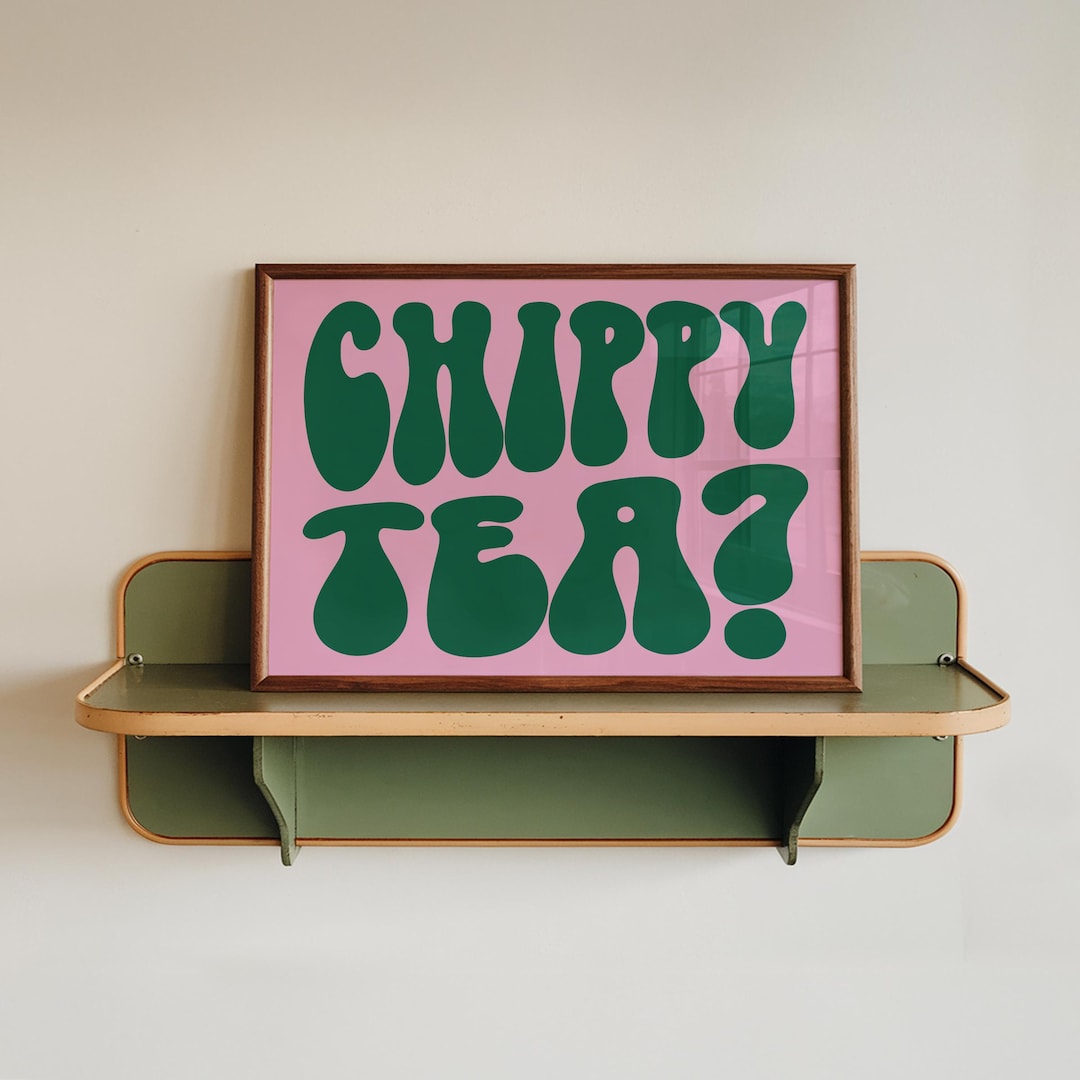 Chippy Tea? Funny Northern Quote Print, Colourful Retro Typography Wall ...