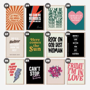 May include: A set of 10 printable posters featuring song lyrics in a retro style. The posters are in various colors and feature different fonts. The lyrics include "We Can Be Heroes", "Let Me Be The One Who Shines", "She Is A Belter", "Here Comes The Sun", "Rock On Gold Dust Woman", "Hot Tramp I Love You So", "Can't Stop", "Back To The City That Was", "Friday I'm In Love", and "Maybe I Like You Too Better You Off Your Clothes".