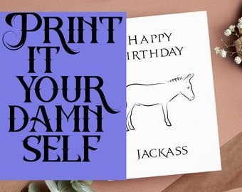 Happy Birthday Jackass - Printable Card