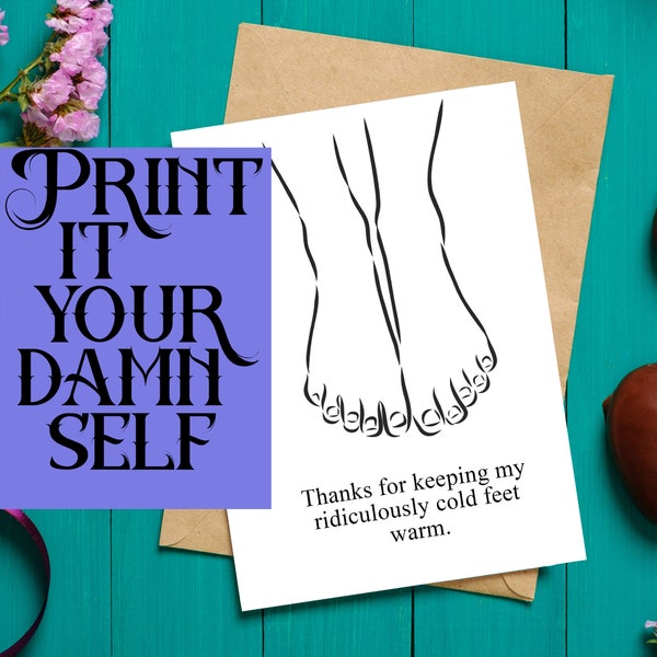 Thank You for Keeping My Ridiculously Cold Feet Warm - Printable Card