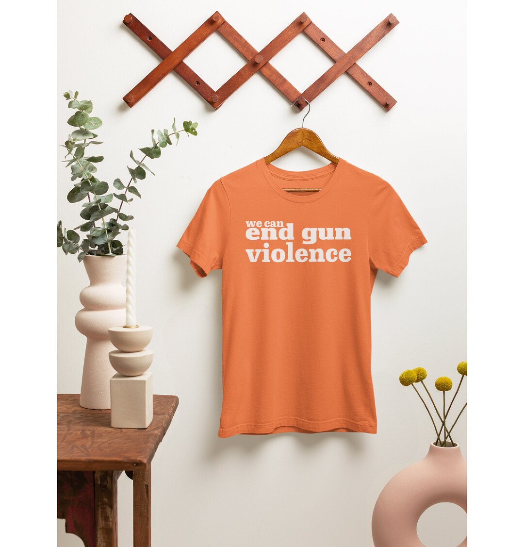 We Can End Gun Violence Shirt, Wear Anti Gun Shirt, Gun Reform T Shirt ...