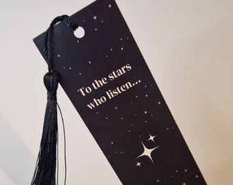 To The Stars Who Listen Bookmark | Rhys Feyre | Velaris Quote | Night Court | Smut Bookmark Gift | Bat Boys | Bookish