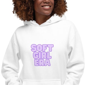 Soft Girl Era, Popular Meme, New Year Motto, Girl Power, Soft Wife LIfe, Soft Girl Life, Unisex Hoodie