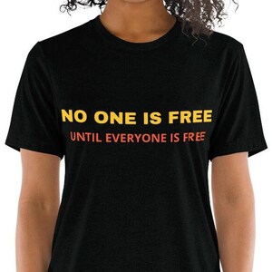 No one is free until everyone is free Short sleeve t-shirt