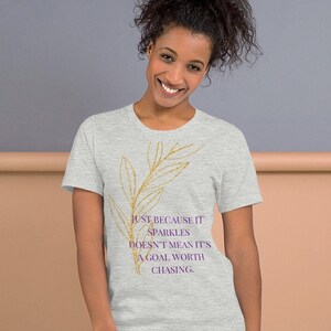 Goals Worth Chasing  Unisex t-shirt, Funny Meme tee gift, T-Shirt gift for Men and Women, Motivational Tee, Holiday Gift IdeaUnisex t-shirt