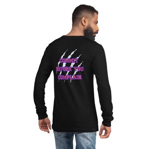 TIGERS, COMMITMENT, COMMIT Before Complaining  Unisex Long Sleeve Tee