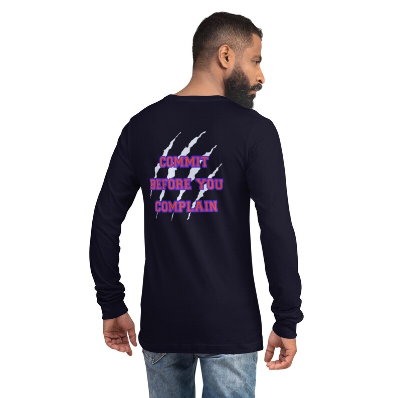 TIGERS, COMMITMENT, COMMIT Before Complaining  Unisex Long Sleeve Tee