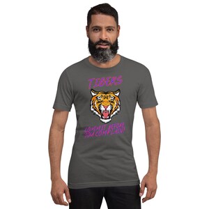 TIGERS, COMMITMENT, COMMIT Before Complaining Unisex t-shirt