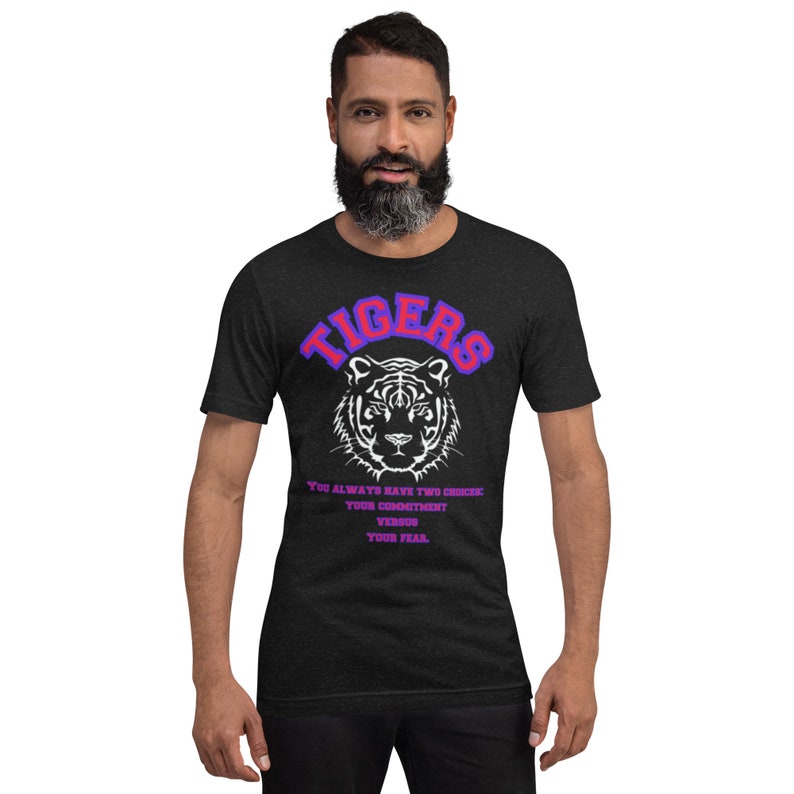 TIGERS, COMMITMENT, COMMIT Before Complaining  Unisex t-shirt
