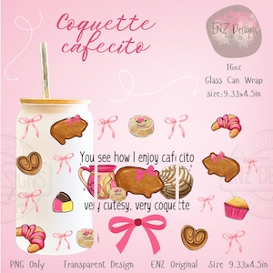 May include: A white 16oz glass can wrap with a bamboo lid and straw, featuring pink bows and illustrations of pastries and a pig-shaped cookie. Text includes "Coquette cafecito" and "You see how I enjoy cafecito". The wrap is 23.7 x 11.4 cm.