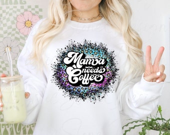 Mama heeft koffie nodig, png, ontwerp voor moeder (digitale download)