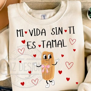 Mi Vida Sin Ti Es Tamal Png, Spanish Valentine PNG, Amor Png, San Valentin Png, Tamale Png, Sweetheart Png, Valentines Day PNG