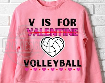 V Is For Volleyball Png, Valentine's Day PNG, Cute Volleyball Png, Pink Volleyball Shirt Design, Valentines Day, Volleyball Team Png