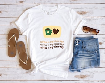 Coffee Is My Therapy Shirt - Unisex Bella Canvas Tee