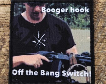 Booger Hook Off the Bang Switch Sublimated Patch