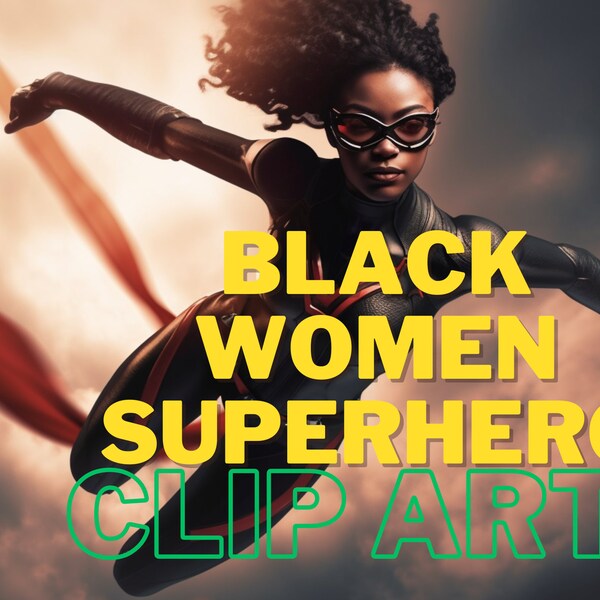 16 Radiant Black Women Superhero Clip Art: Empowering Images of Black Female Heroes for Your Creative Projects, DIGITAL DOWNLOAD