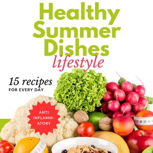 15 Healthy Summer Recipes eBook | Clean Eating PDF Cookbook | Anti-Inflammatory, Light, and Fresh Meals