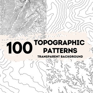 May include: A digital graphic design featuring four topographic map patterns in black and white. The image includes the text "100 TOPOGRAPHIC PATTERNS TRANSPARENT BACKGROUND". The patterns depict contour lines representing elevation changes.
