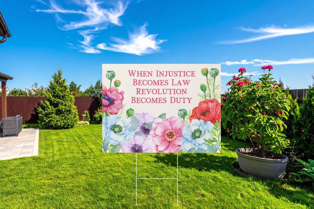 Watercolor Poppies Lawn Yard Sign COROPLAST, When Injustice Becomes Law ...