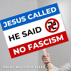 PROTEST Large Printable Sign  | Jesus Called NO Fascism | Protest Rally Poster | Anti Trump Protest Oligarchy | Protest Rally Anti-Dictator