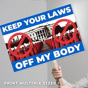 PROTEST Printable Signs Fight For Justice | Keep Your Laws Off My Body | Social Justice | Anti Trump Protest Oligarchy Protest Rally Signs