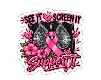 Breast Cancer Awareness Die Cut Sticker , Support Mammography