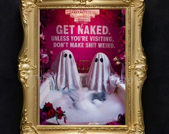 Get Naked Print - Ghost Print, Gothic Bathroom Decor, Sweary Print, Offensive Art, Emo Gift, Alternative Art, Gallery Wal