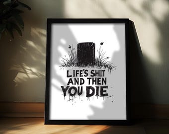 Impresión gótica divertida y grosera: la vida es una mierda y luego mueres, impresión de humor negro, decoración gótica para el hogar, arte con motivos, gif emo alternativo
