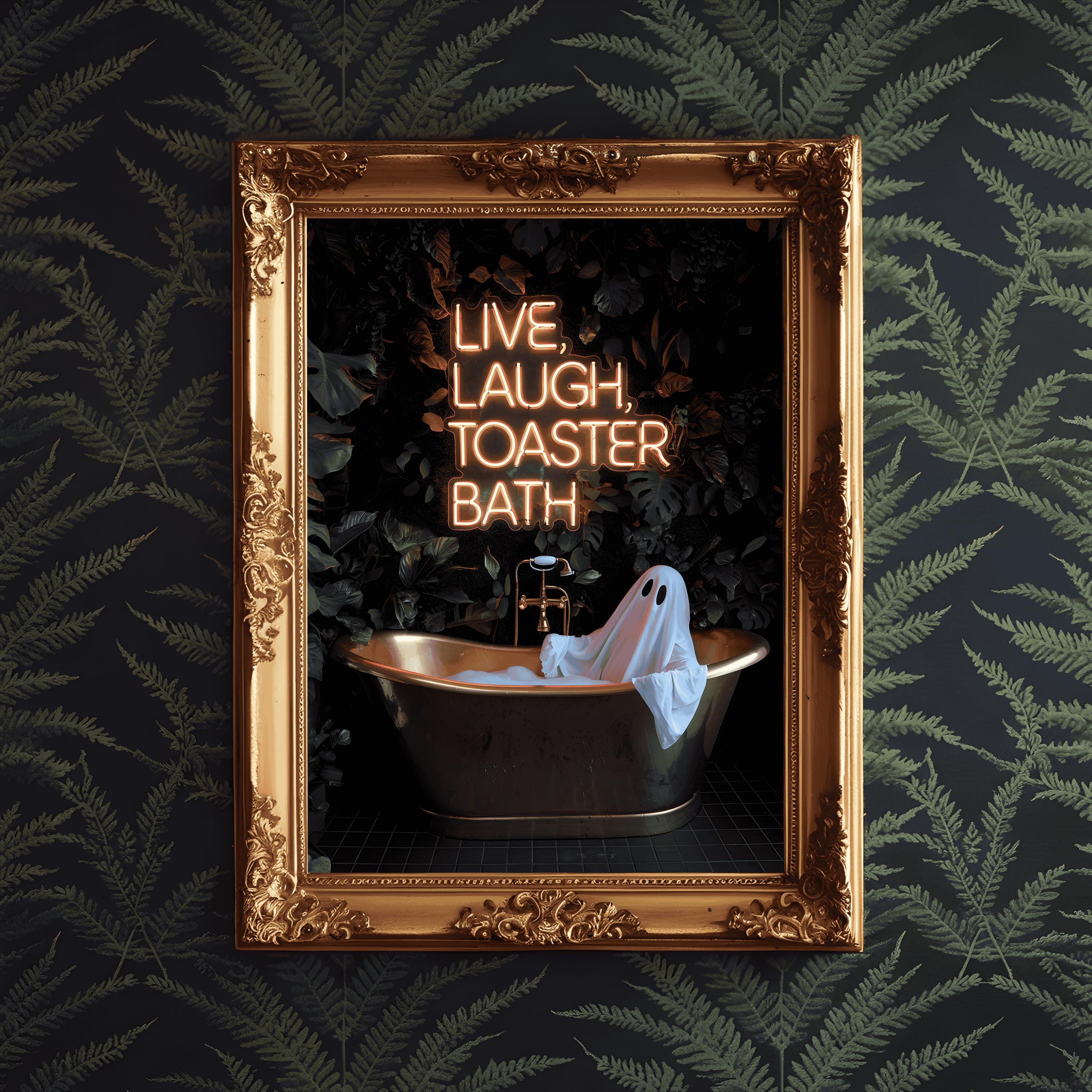 Live, Laugh, Toaster Bath Ghost Print - Gothic Home Decor, Funny Wall Art, Quirky Unusual Posters, Maximalist