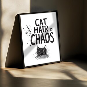 Funny Cat Print "Cat Hair & Chaos" - Cat Lover Gift, Quirky Wall Art, Cat Home Decor, Cat Mum, Black Cat Art Poster image 1