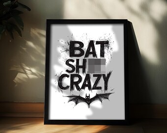 Impresión gótica con malas palabras: Bat Sh*t Crazy, impresión divertida de humor negro, decoración emo alternativa, póster con motivo de eslogan