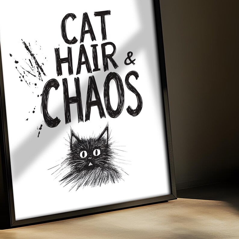 Funny Cat Print "Cat Hair & Chaos" - Cat Lover Gift, Quirky Wall Art, Cat Home Decor, Cat Mum, Black Cat Art Poster image 3