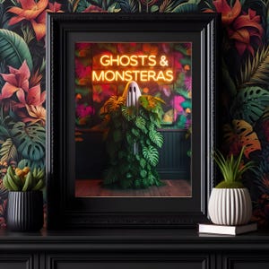 Ghosts & Monsteras Neon Sign Print - Tropigoth Art Poster, Botanische Monstera Print, Ghost Print, Maximalistisch Gotisch Decor